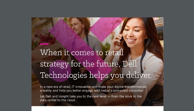 Dell Helps You Deliver on Your Retail Strategy Thumbnail of asset available to download below