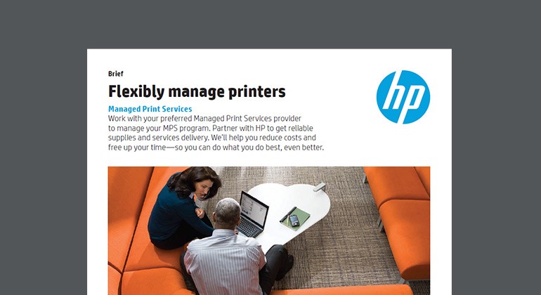 HP Flexibily manage printers MPS Brief Cover of HP Flexibily manage printers Managed Print Services Brief
